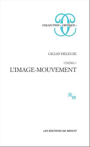 [Cinema 01] • Cinéma 1 - L'image-mouvement (Critique)